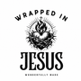 Wrapped In Jesus